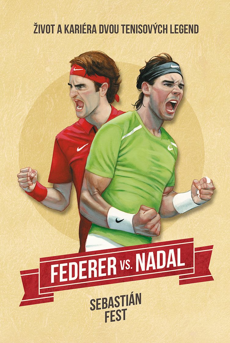 Elektronická kniha Federer vs. Nadal: Život a kariéra dvou tenisových legend